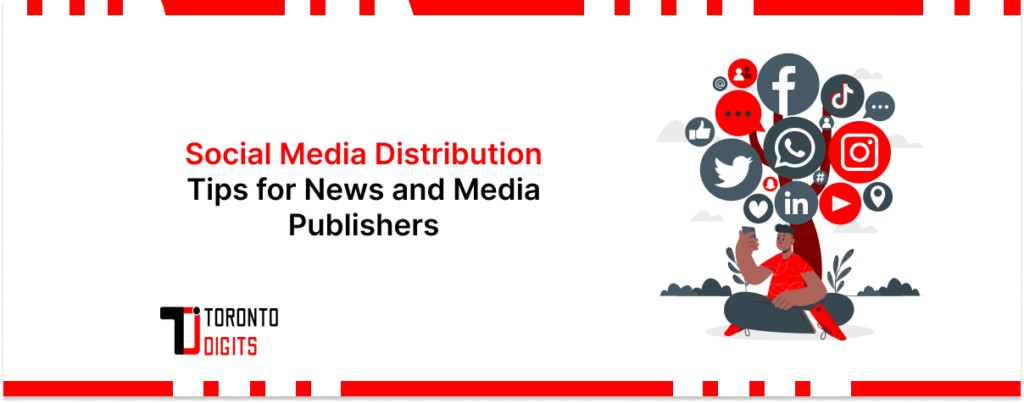 Social Media Distribution Tips for News and Media Publishers