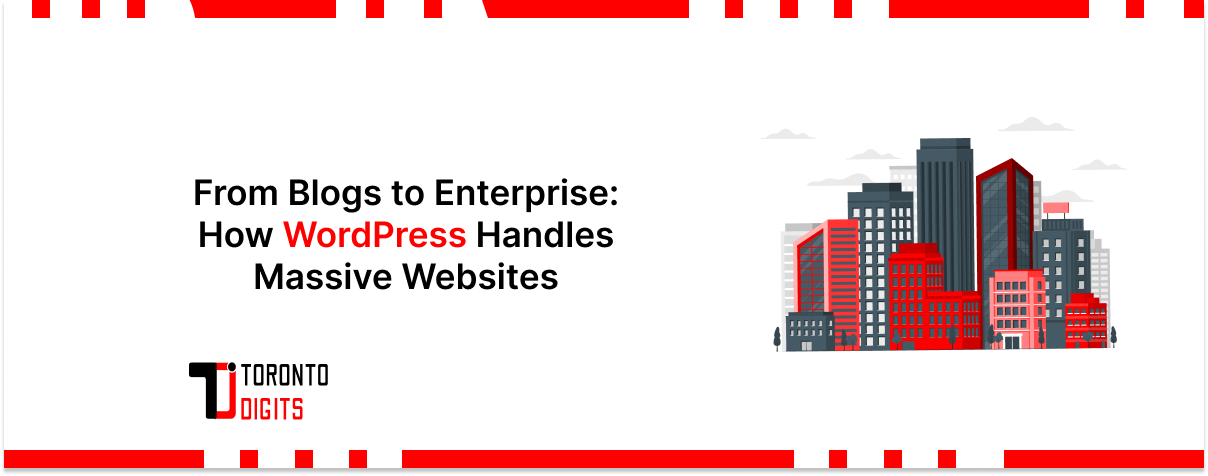 From Blogs to Enterprise: How WordPress Handles Massive Websites