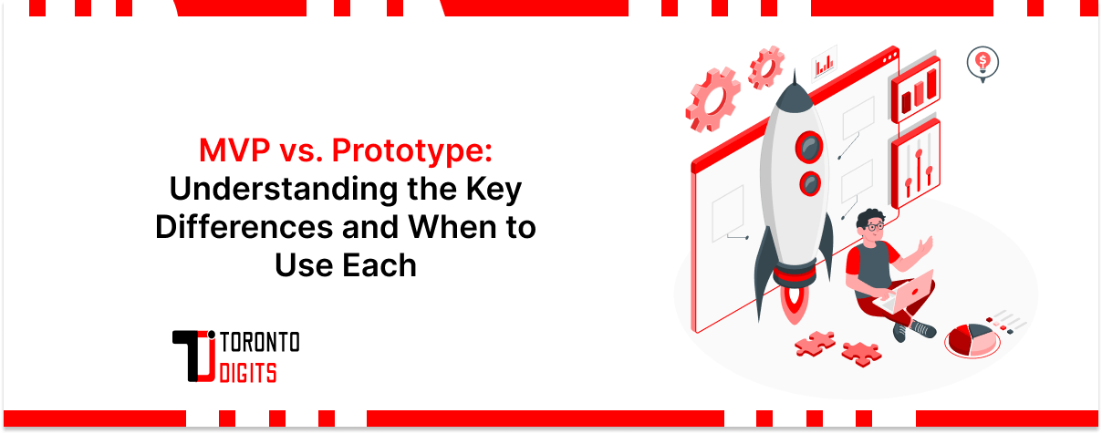 MVP vs. Prototype: Understanding the Key Differences and When to Use Each